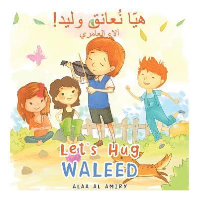 Let's Hug Waleed 1