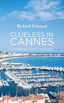 Richard Halstead - Clueless in Cannes, Häftad