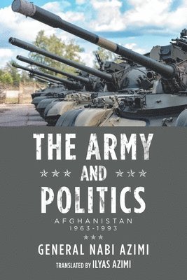 bokomslag The Army and Politics