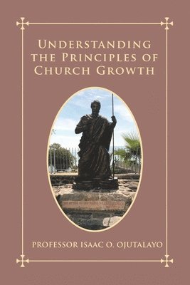 bokomslag Understanding the Principles of Church Growth