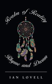 bokomslag Realm of Reality, Rhyme and Dream