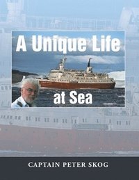 bokomslag A Unique Life at Sea