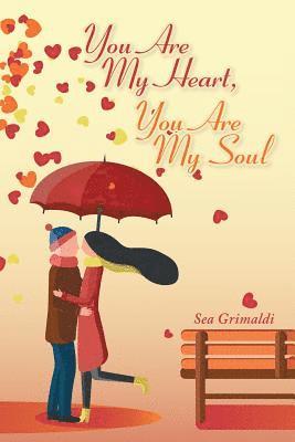 Sea Grimaldi - You Are My Heart, You Are My Soul, Häftad