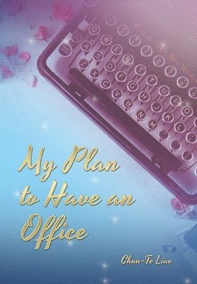 My Plan to Have an Office 1