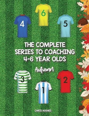 bokomslag The Complete Series to Coaching 4-6 Year Olds