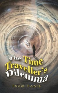 bokomslag The Time Traveller's Dilemma
