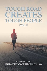 bokomslag Tough Road Creates Tough People (Vol.1)
