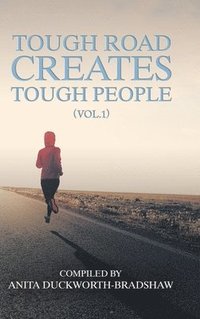 bokomslag Tough Road Creates Tough People (Vol.1)