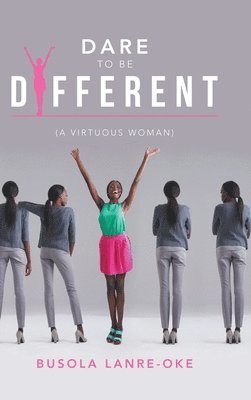 Busola Lanre-Oke, BUSOLA LANRE-OKE - Dare to Be Different, Inbunden