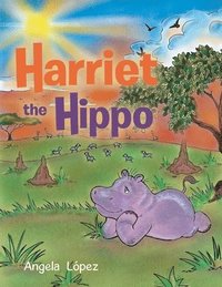 bokomslag Harriet the Hippo