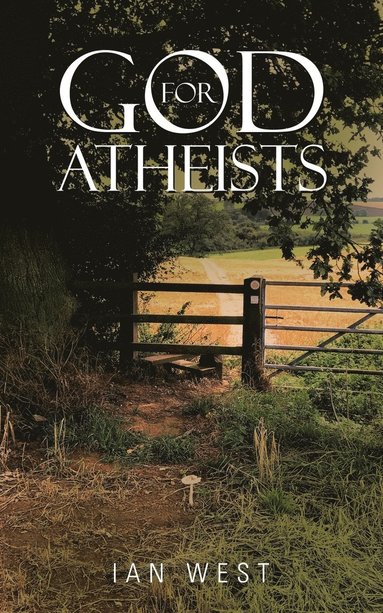 Ian West - God for Atheists, Häftad