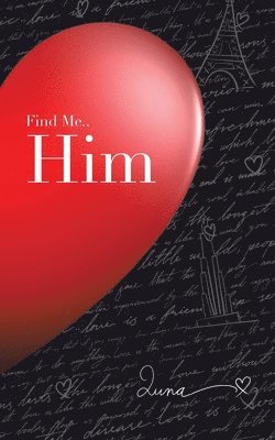 Luna - Find Me.. Him, Häftad