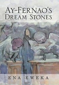 bokomslag Ay-Fernao's Dream Stones