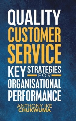 bokomslag Quality Customer Service Key Strategies for Organisational Performance