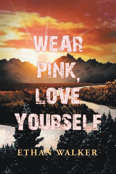 bokomslag Wear Pink, Love Yourself