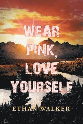 Wear Pink, Love Yourself 1