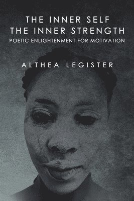Althea Legister - Inner Self the Inner Strength, Häftad