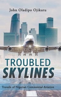 bokomslag Troubled Skylines