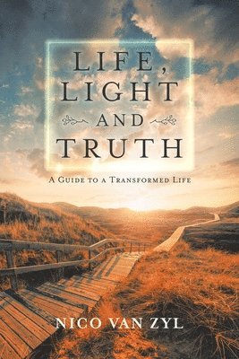 Life, Light and Truth 1