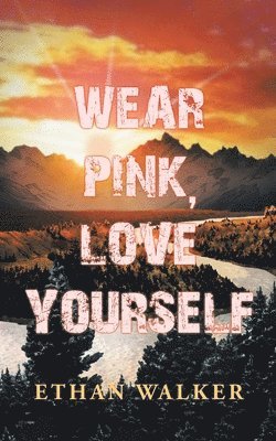 bokomslag Wear Pink, Love Yourself