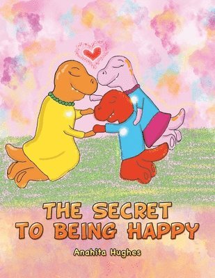 bokomslag Secret to Being Happy