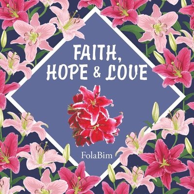 Faith, Hope & Love 1