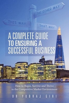 bokomslag A Complete Guide to Ensuring a Successful Business