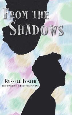 Russell Foster - From the Shadows, Inbunden