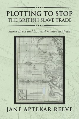 Plotting to Stop the British Slave Trade 1