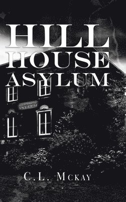 Hill House Asylum 1