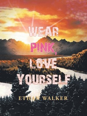 Wear Pink, Love Yourself 1