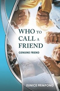 bokomslag Who to Call a Friend
