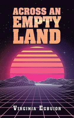 Across an Empty Land 1