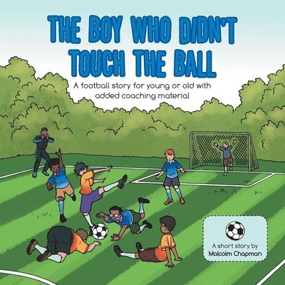 The Boy Who Didn't Touch the Ball 1