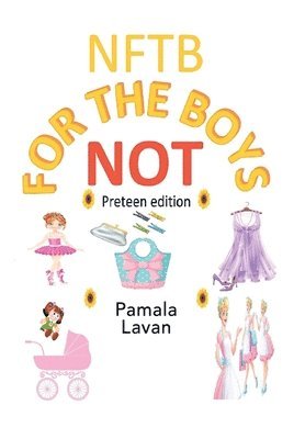 bokomslag Not for the Boys: Preteen Edition