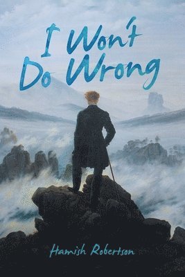 Hamish Robertson - I Won't Do Wrong, Häftad
