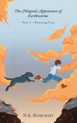 N a Moncrief, N. a. Moncrief, N. A. Moncrief - Magical Appearance of Earthworms, Häftad