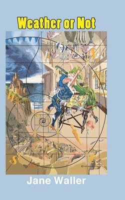 Jane Waller - Weather or Not, Inbunden