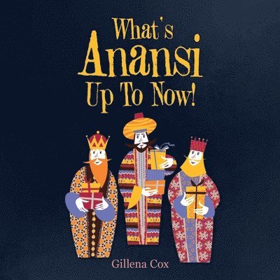 What's Anansi up to Now! 1