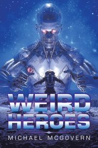 bokomslag Weird Heroes