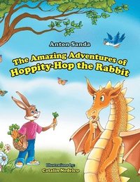 bokomslag The Amazing Adventures of Hoppity-Hop the Rabbit