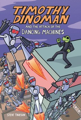 bokomslag Timothy Dinoman and the Attack of the Dancing Machines: Book 2