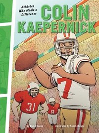 bokomslag Colin Kaepernick: Athletes Who Made a Difference