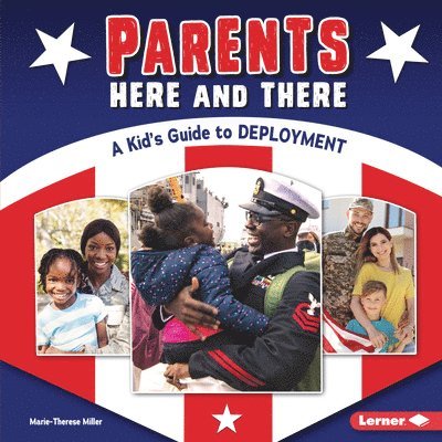 Parents Here and There: A Kid's Guide to Deployment 1