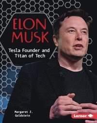 bokomslag Elon Musk: Tesla Founder and Titan of Tech