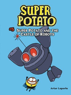 Artur Laperla - Super Potato and the Castle of Robots, Häftad