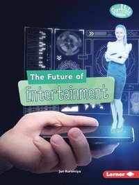 bokomslag The Future of Entertainment