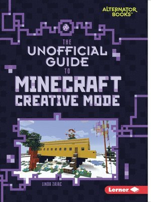 bokomslag The Unofficial Guide to Minecraft Creative Mode