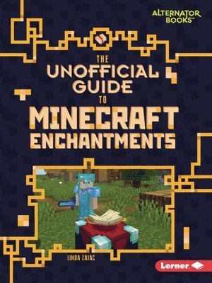 bokomslag The Unofficial Guide to Minecraft Enchantments