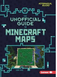 bokomslag The Unofficial Guide to Minecraft Maps